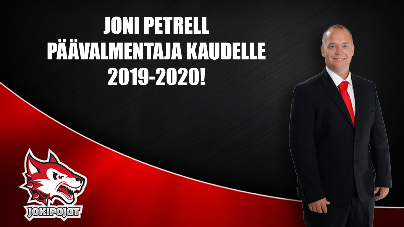 Joni Petrell on Jokipoikien päävalmentaja kaudelle 2019-2020!