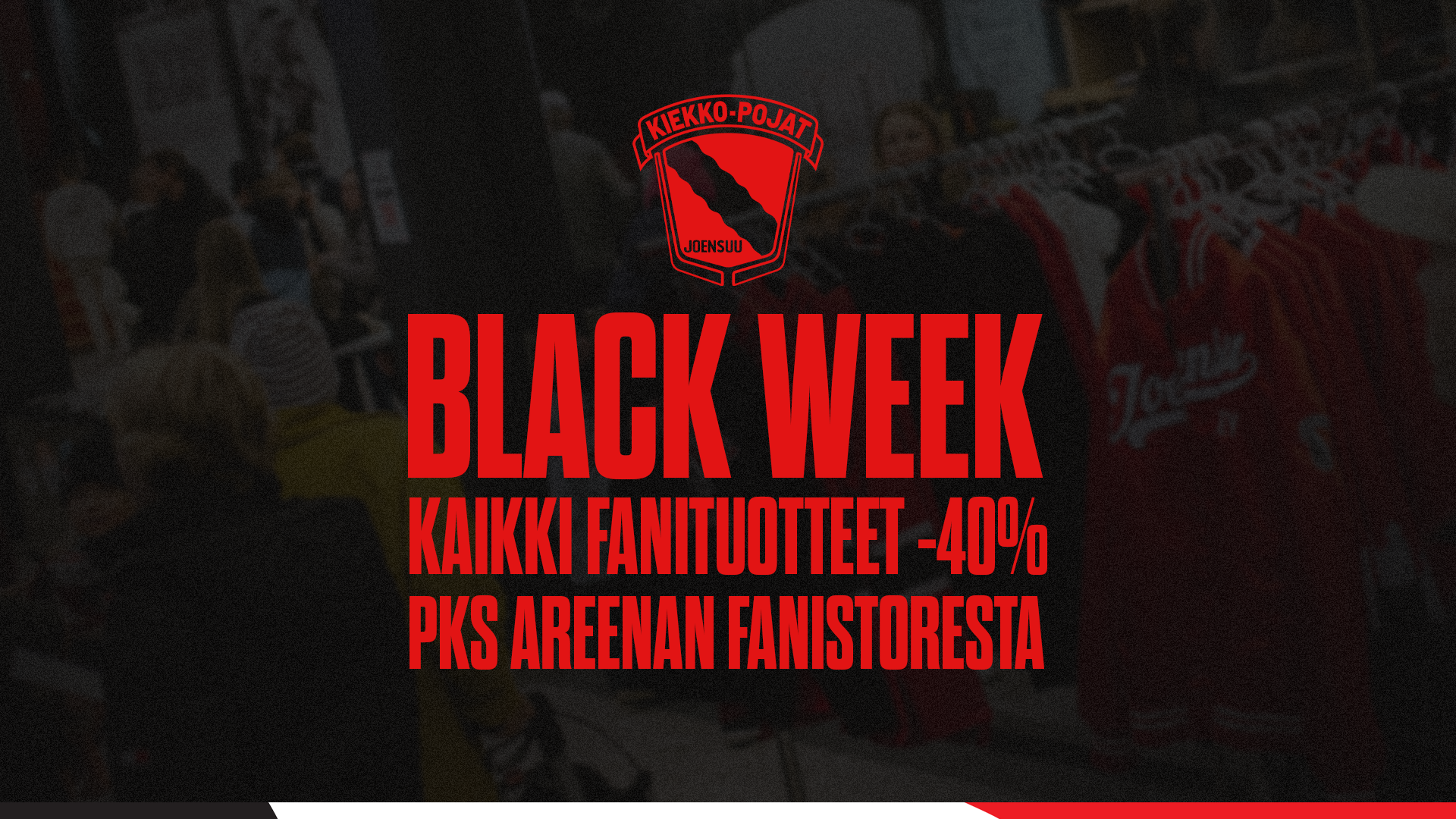 Black Week valtaa PKS Areenan fanistoren – kaikki fanituotteet -40% alennuksella!